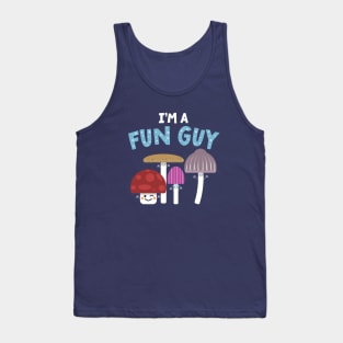 I'm A Fun Guy (Fungi) Tank Top